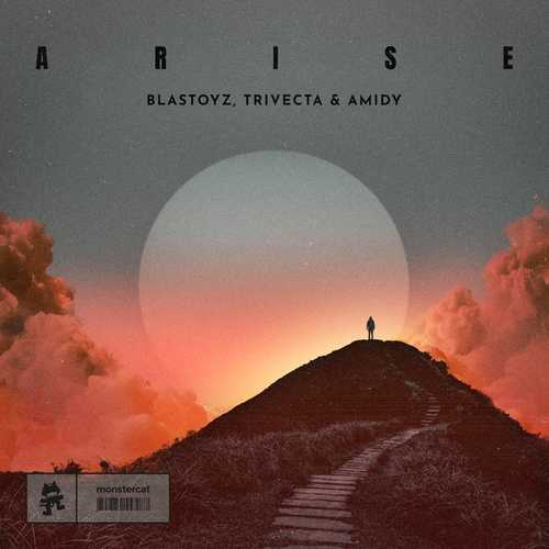  Blastoyz & Trivecta & Amidy, Arise