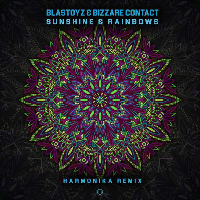 Blastoyz & Bizzare Contact, Sunshine & Rainbows (Harmonika Remix)